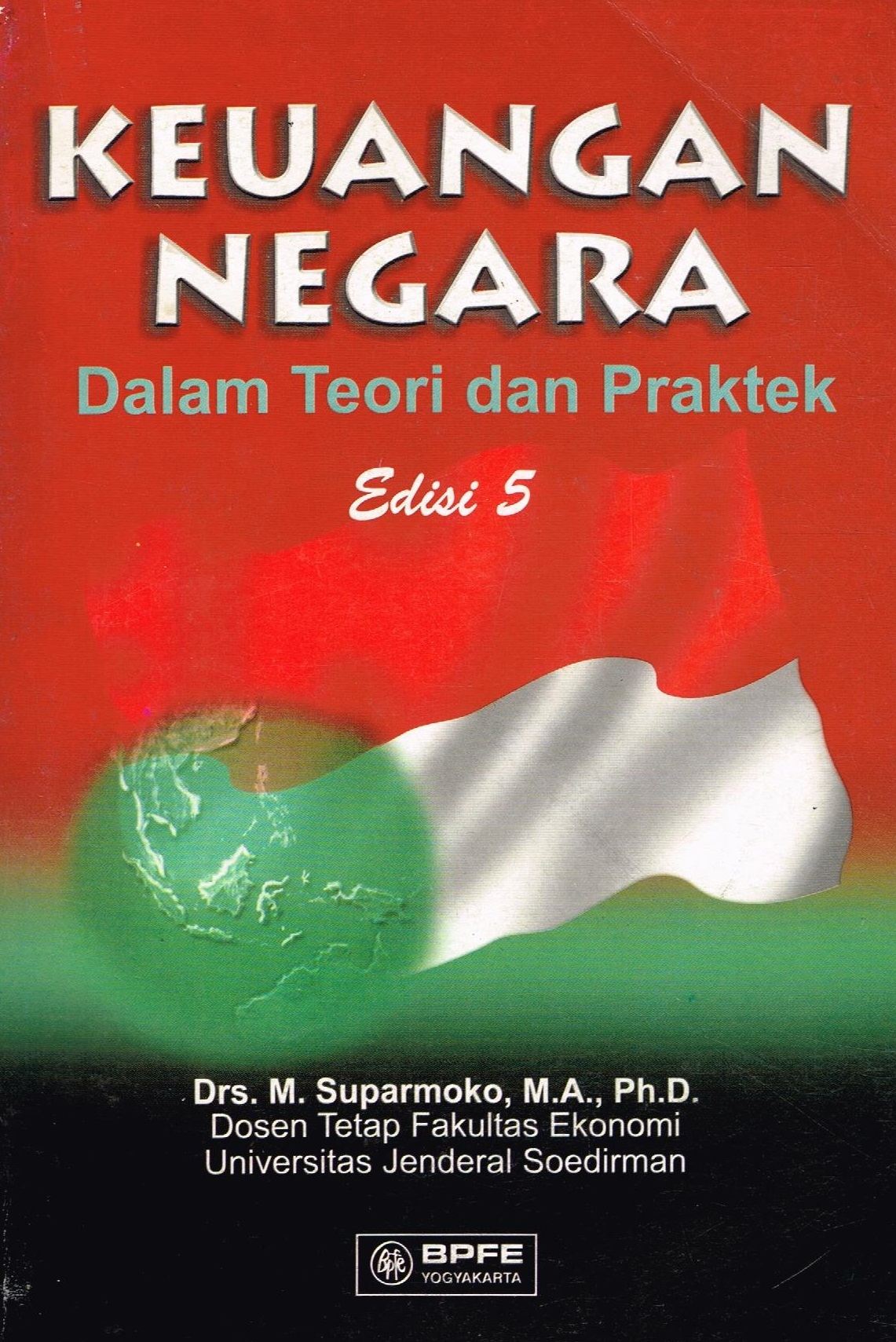 Cover KEUANGAN NEGARA :  Dalam Teori dan Praktek Edisi 5 / Drs. M.SUPARMOKO, M.A.,Ph.D