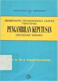 Cover ADMISTRASI DAN MANAGEMANT UMUM :  Seri Pustaka Ilmu Administrasi II / PRAJUDI ATMOSUDIRDJO