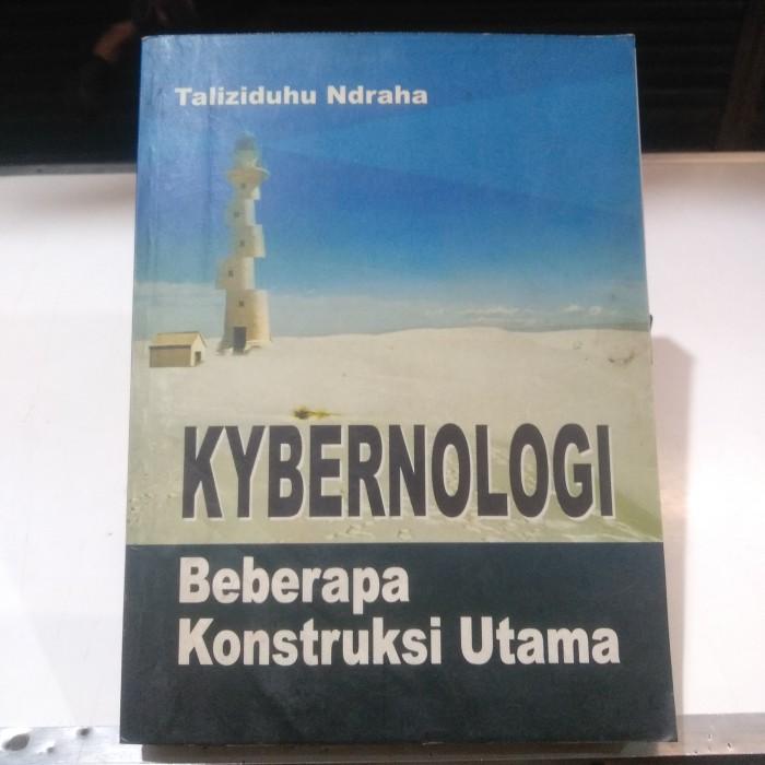 Cover KYBERNOLOGI :  Beberapa Konstruksi Utama / Prof. Dr. TALIZIDUHU NDRAHA