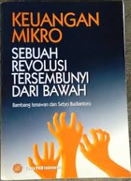 Cover KEUANGAN MIKRO :  SEBUAH REVOLUSI TERSEMBUNYI DARI BAWAH / BAMBANG ISMAWAN