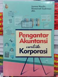 Cover PENGANTAR AKUNTANSI UNTUK KORPORASI / JURANA NURDIN