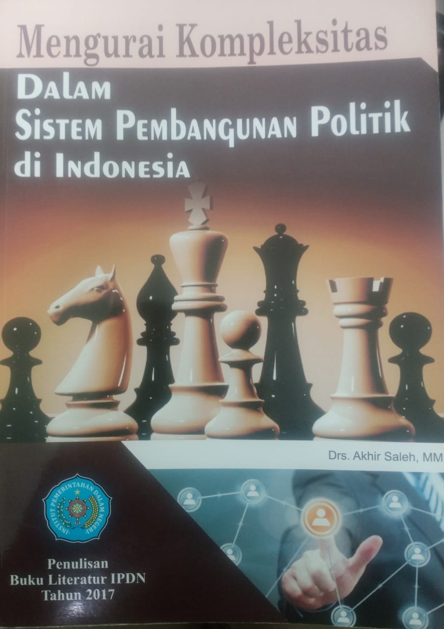 Cover MENGURAI KOMPLEKSITAS DALAM SISTEM PEMBANGUNAN POLITIK DI INDONESIA / Drs. AKHIR SALEH,MM.