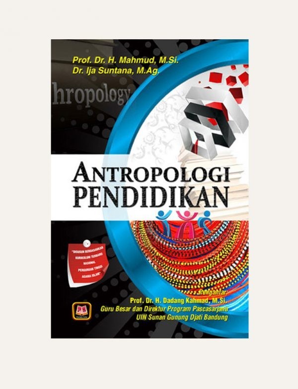 Cover ANTROPOLOGI PENDIDIKAN / Prof. Dr. H. MAHMUD, M.Si.