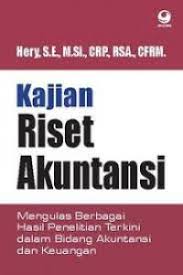 Cover KAJIAN RISET AKUNTANSI :  Mengulas Berbagai Hasil Penelitian Terkini dalam Bidang Akuntansi dan Keuangan / HERY, S.E., M.Si., CRP., RSA., CFRM