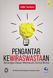 Cover PENGANTAR KEWIRASWASTAAN :  Kerangka Dasar Memasuki Dunia Bisnis / Dr. MOHAMMAD MASYKUR WIRATMO, M.Sc.