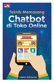 Cover TEKNIK MEMASANG CHATBOT DI TOKO ONLINE / JUBILEE ENTERPRISE