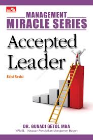 Cover ACCEPTED LEADER :  Management Miracles Series / DR. GUNADI GETOL MBA