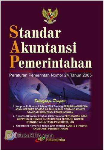 Cover STANDAR AKUNTANSI PEMERINTAHAN . :  Peraturan Pemerintahan Nomor 24 Tahun 2005 / TIM REDAKSI