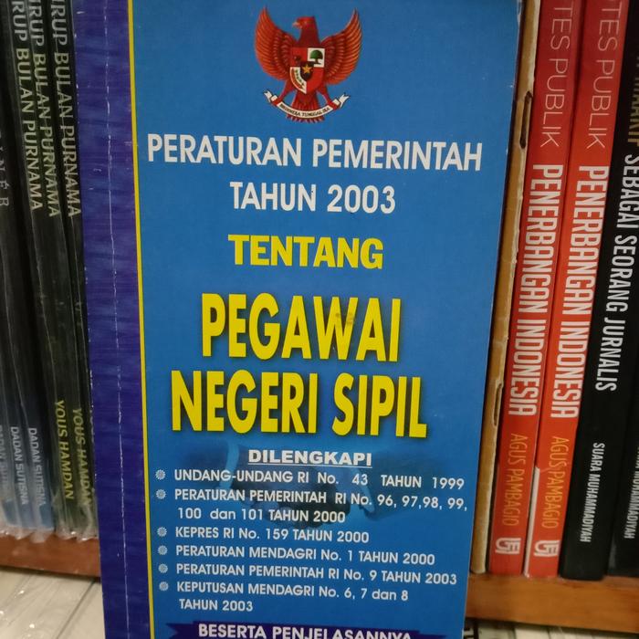 Cover PERATURAN PEMERINTAH TAHUN 2003 TENTANG PEGAWAI NEGERI SIPIL /. / TIM CITRA UMBARA