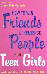 Cover HOW TO WIN FRIENDS AND INFLUENCE PEOPLE FOR TEEN GIRLS / DONNA DALE CARNEGIE