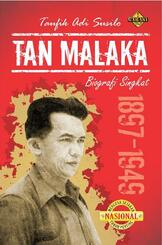 Cover TAN MALAKA :  Bografi Singkat / TAUFIK ADI SUSILO