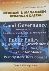 Cover OTONOMI & MANAJEMEN KEUANGAN DAERAH Serial Otonomi Daerah / PROF. DR. MARDIASMO, MBA., Ak.