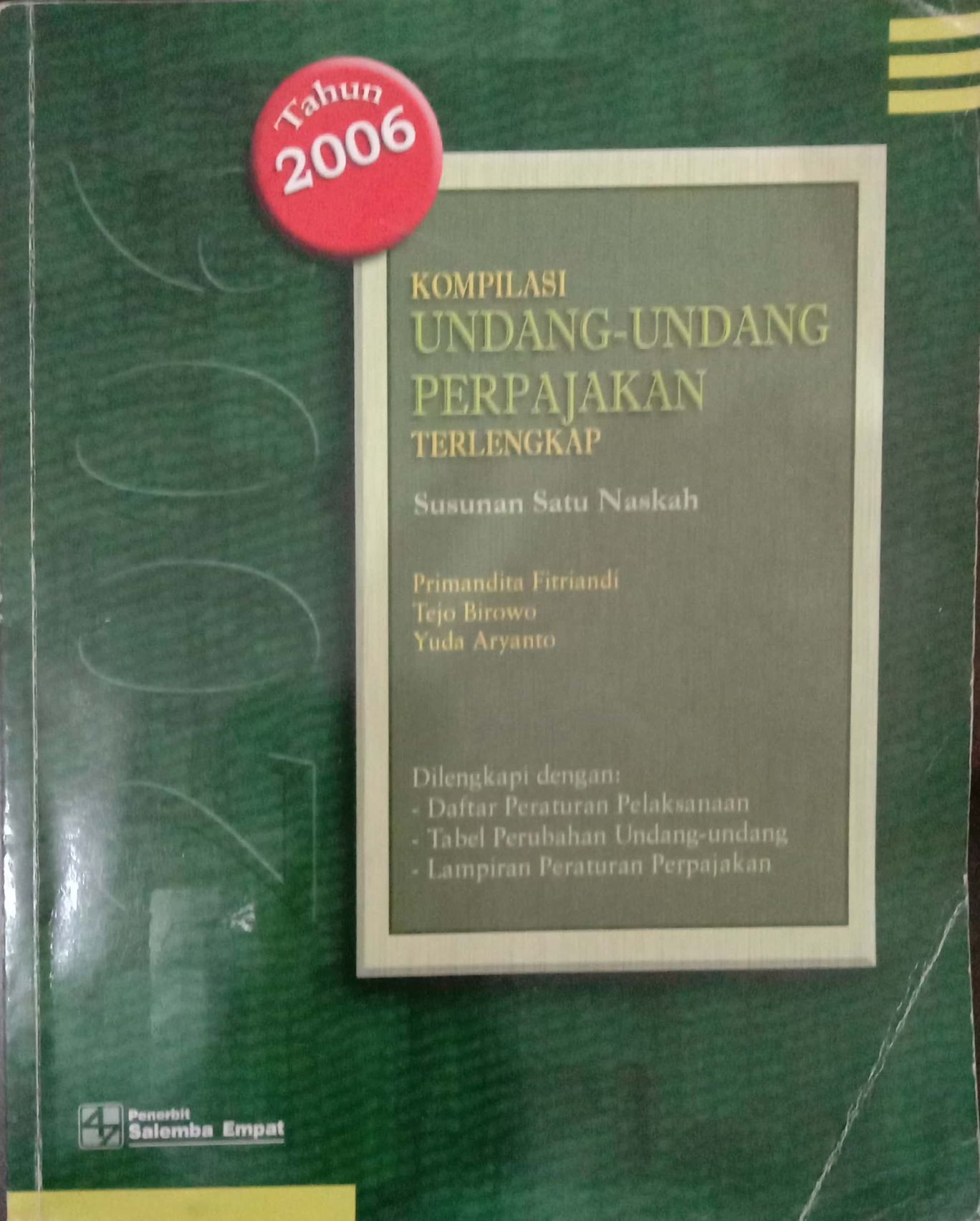 Cover KOMPILASI UNDANG-UNDANG PERPAJAKAN TERLENGKAP :  Sususnan Satu Naskah / FRIMANDITA FITRIANDI, dkk