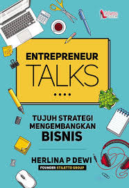 Cover ENTREPRENEUR TALKS :  TUJUH STRATEGI MENGEMBANGKAN BISNIS / HERLINA P DEWI