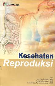 Cover KESEHATAN REPRODUKSI / YANI WIDYASTUTI, SSiT