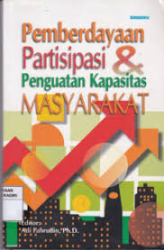 Cover PEMBERDAYAAN PARTISIPASI & PENGUATAN KAPASITAS MASYARAKAT / ADI FAHRUDIN, Ph.D