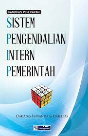 Cover SISTEM PENGENDALIAN INTERN PEMERINTAH :  - / Dadang Suwanda, SE., Ak., MM