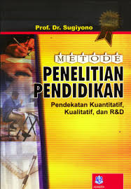 Cover METODE PENELITIAN PENDIDIKAN :  Pendekatan Kuantitatif, Kualitatif, dan R&D / PROF. DR. SUGIYONO