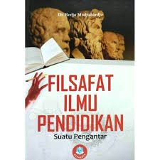 Cover FILSAFAT ILMU PENDIDIKAN :  Suatu Pengantar / DR. REDJA MUDYAHARDJO