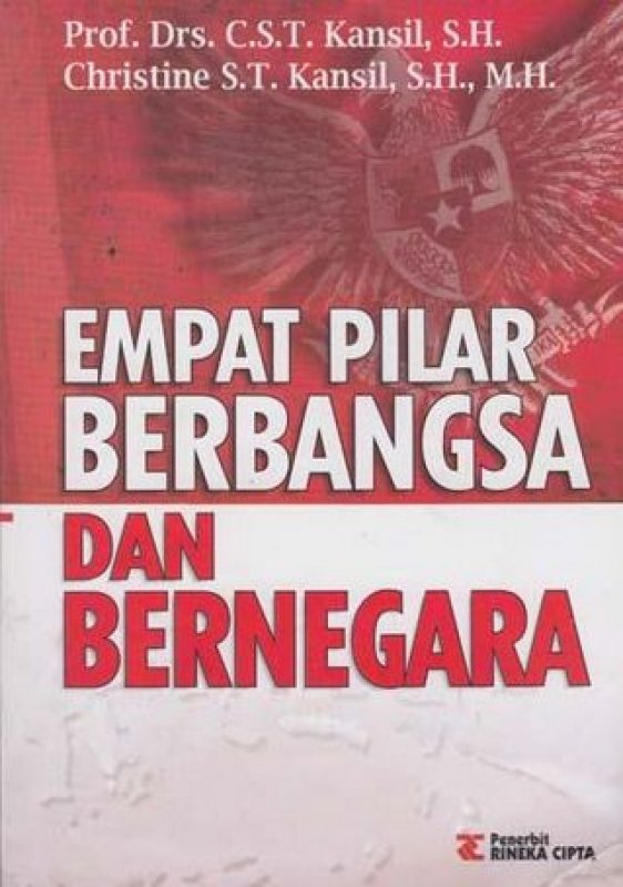 Cover EMPAT PILAR BERBANGSA DAN BERNEGARA / PROF. DRS. C.S.T. KANSIL, S.H