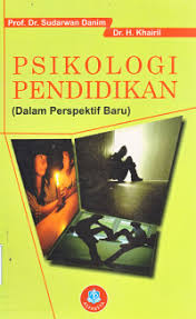Cover PSIKOLOGI PENDIDIKAN :  (Dalam Perspektif Baru) / PROF. DR. SUDARWAN DANIM