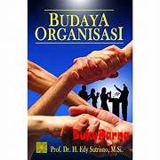 Cover BUDAYA ORGANISASI /. / Prof. Dr. H. EDY SUTRISNO, M.Si