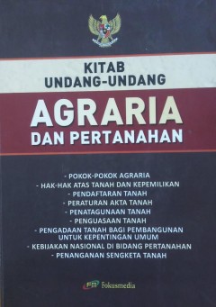 Cover KITAB UNDANG-UNDANG AGRARIA DAN PERTAHANAN / TIM FOKUSMEDIA