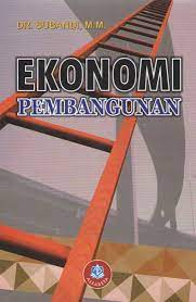 Cover EKONOMI PEMBANGUNAN :  - / DR. SUBANDI, M.M.