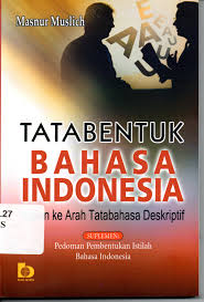 Cover TATABENTUK BAHASA INDONESIA :  KAJIAN KE ARAH TATABAHASA DESKRIPTIF / MASNUR MUSLICH