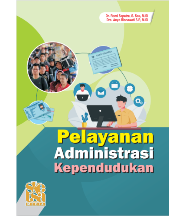 Cover PELAYANAN  ADMINISTRASI KEPENDUDUKAN / Dr. ROMI SAPUTRA, S.Sos., M.Si