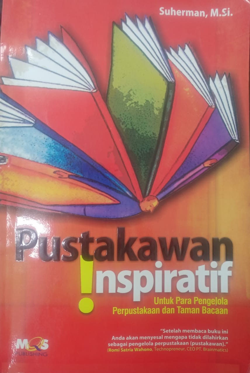 Cover PUSTAKAWAN INSPIRATIF :  Untuk Para Pengelola Perpustakaan dan Taman Bacaan / SUHERMAN, M.Si