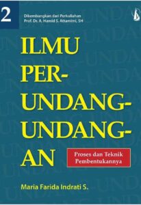 Cover ILMU PERUNDANG-UNDANGAN / Maria Farida Indrati S.