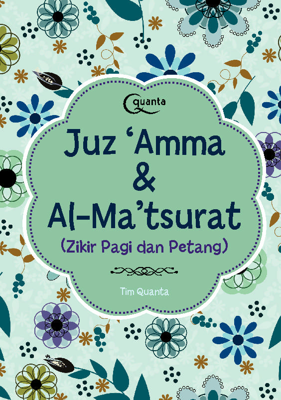 Cover JUZ 'AMMA & AL-MA'TSURAT :  (Zikir Pagi dan Petang) / TIM QUANTA