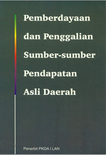 Cover PEMBERDAYAAN DAN PENGGALIAN SUMBER-SUMBER PENDAPATAN ASLI DAERAH / BABAN SOBANDI, et al.