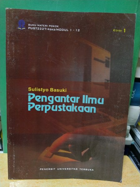 Cover MATERI POKOK PENGANTAR ILMU PERPUSTAKAAN / PROF. DR. SULISTYO BASUKI