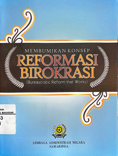 Cover MEMBUMIKAN KONSEP REFORMASI BIROKRASI / TRI WIDODO W.UTOMO
