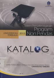 Cover KATALOG UNIVERSITAS TERBUKA 2015 : Kurikulum Program Non Pendas / TIM UNIVERSITAS TERBUKA