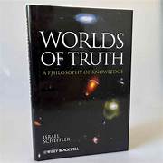 Cover WORLDS OF TRUTH :  A. Philosohy Of Knowledge / ISRAEL SCHEFFLER