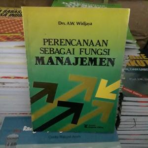Cover PERENCANAAN SEBAGAI FUNGSI MANAJEMEN / DRS. A.W. WIDJAYA