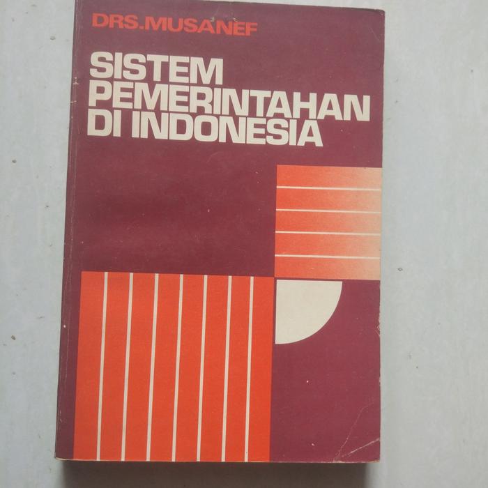 Cover SISTEM PEMERINTAHAN DI INDONESIA / DRS. MUSANEF