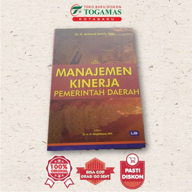 Cover MANAJEMEN KINERJA PEMERINTAH DAERAH / Dr. H. ACHMAD AMINS, MM.