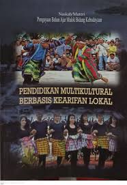 Cover PENDIDIKAN MULTIKULTURAL BERBASIS KEARIFAN LOKAL / ANWAR HAFID, dkk