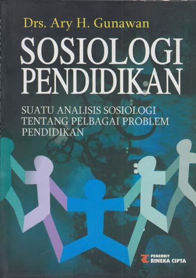 Cover SOSIOLOGI PENDIDIKAN :  SUATU ANALISIS SOSIOLOGI TENTANG PELBAGAI PROBLEM PENDIDIKAN / ARY H. GUNAWAN