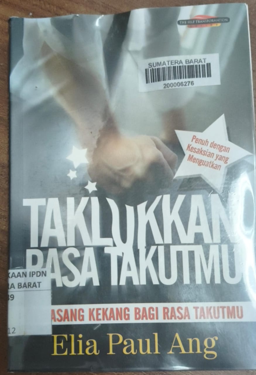 Cover TAKLUKKAN RASA TAKUTMU / ELIA PAUL ANG