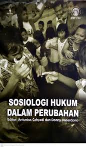 Cover SOSIOLOGI HUKUM DALAM PERUBAHAN" / ANTONIUS CAHYADI