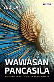 Cover WAWASAN PANCASILA :  BINTANG PENUNTUN UNTUK PEMBUDAYAAN / YUDI LATIF