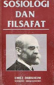 Cover SOSIOLOGI DAN FILSAFAT / EMILE DURKHEIM