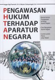 Cover PENGAWASAN HUKUM TERHADAP APARATUR NEGARA / ANGGER SIGIT PRAMUKTI, SH, MEYLANI CAHYANINGSIH, SH