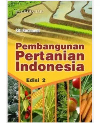 Cover PEMBANGUNAN PERTANIAN INDONESIA / SITI ROCHAENI