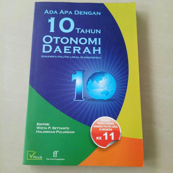 Cover ADA APA DENGAN 10 TAHUN OTONOMI DAERAH :  (DINAMIKA POLITIK LOKAL DI INDONESIA) / WIDYA P. SETYANTO